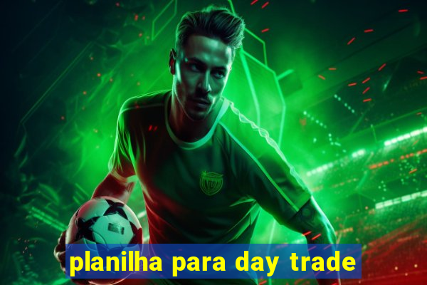 planilha para day trade